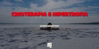Crioterapia e Hipertrofia – Breaking My Limits