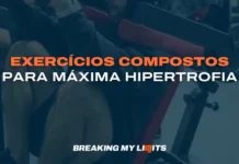 Exercícios Compostos para Hipertrofia: Guia Completo (2025)