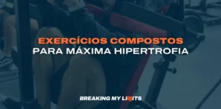 Exercícios Compostos para Hipertrofia: Guia Completo (2025)