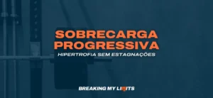 Princípio da Sobrecarga Progressiva para Hipertrofia (2025)