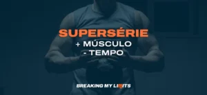 Super Série – Mais Hipertrofia em menos tempo? (2025)