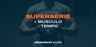 Super Série – Mais Hipertrofia em menos tempo? (2025) Super Série