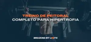 Treino de Peito Completo para Hipertrofia (2025)