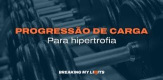 Progressão de Carga para Crescimento Muscular (2025)