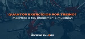 Quantos exercícios por treino para hipertrofia? (2025)