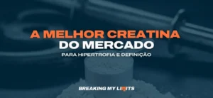 Qual a melhor creatina do mercado em Portugal? (2026)