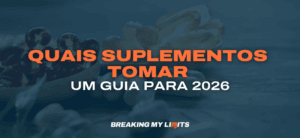 Quais Suplementos Tomar: Um guia prático para 2026