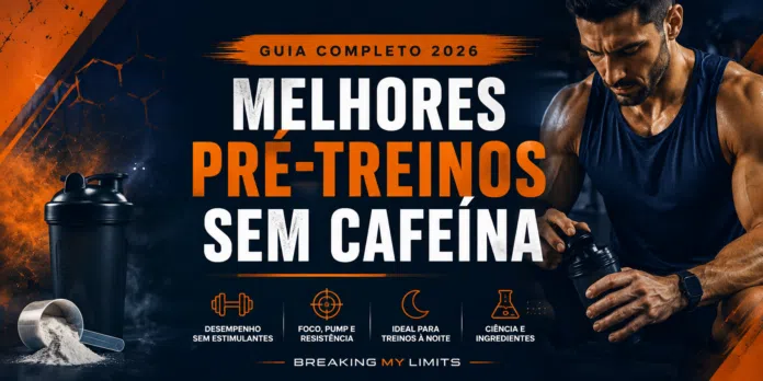 Melhor-Pre-Treino-Sem-Cafeina-ciencia-doses-e-opcoes-em-PT.png