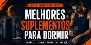 Melhores suplementos para dormir: o que funciona?